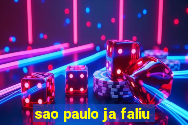 sao paulo ja faliu